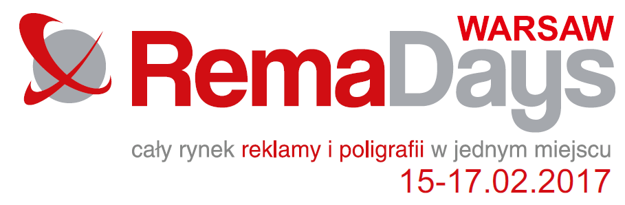 rema-days Zapraszamy na Międzynarodowe Targi Reklamy i Poligrafii RemaDays Warsaw/15-17.02.2017